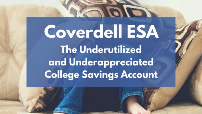Coverdell ESA: The Underappreciated College Savings Account Coverdell ESA: The Underappreciated College Savings Account